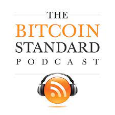 The Bitcoin Standard Podcast